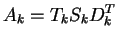 $\displaystyle A_k = T_kS_kD_k^T
$