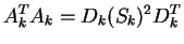 $\displaystyle A_k^TA_k = D_k(S_k)^2D_k^T $