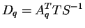 $\displaystyle D_q = A_q^TTS^{-1} $