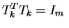 $\displaystyle T_k^TT_k=I_m\;$