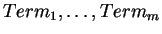 $ Term_1,\ldots, Term_m$