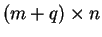 $ (m+q)\times n$
