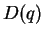 $ D(q)$