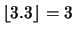 $\lfloor 3.3
\rfloor=3$