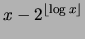 $x - 2^{\lfloor \log x \rfloor}$